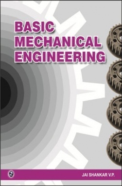 Basic Mechanical Engg. Jai Shankar V.P. By Jai Shankar V.P. (Laxmi Publications)